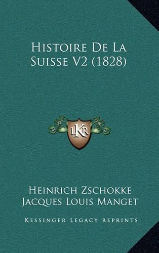 Cover image for Histoire de La Suisse V2 (1828)