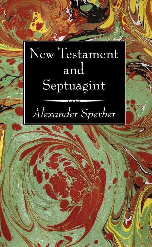 Cover image for New Testament and Septuagint: Reprinted Article from the Journal of Biblical Literature, Vol. LIX, Part II, Pp. 193-293