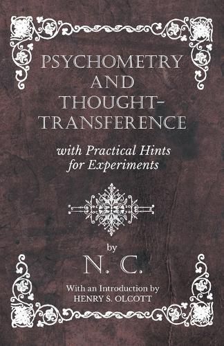 Psychometry and Thought-Transference with Practical Hints for Experiments - With an Introduction by Henry S. Olcott