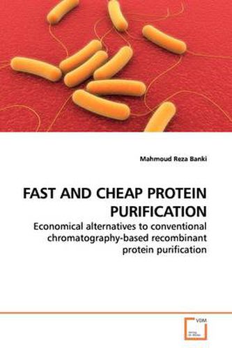 Cover image for Fast and Cheap Protein Purification