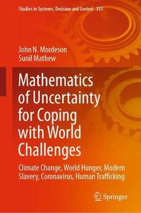 Cover image for Mathematics of Uncertainty for Coping with World Challenges: Climate Change, World Hunger, Modern Slavery, Coronavirus, Human Trafficking