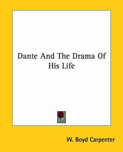 Cover image for Dante and the Drama of His Life