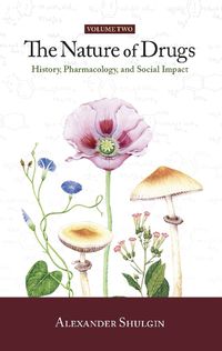 Cover image for The Nature of Drugs Vol. 2: History, Pharmacology, and Social Impact