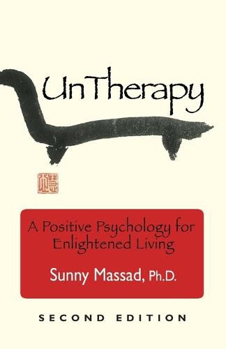 Cover image for UnTherapy: A Positive Psychology for Enlightened Living