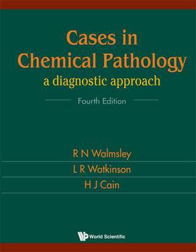 Cover image for Cases In Chemical Pathology: A Diagnostic Approach (Fourth Edition)