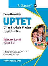 Cover image for Uptet: Primary Level (Class I to V) Teacher Exam Guide