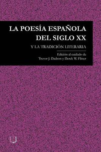 Cover image for La Poesia Espanola Del Siglo XX: Y La Tradicion Literaria