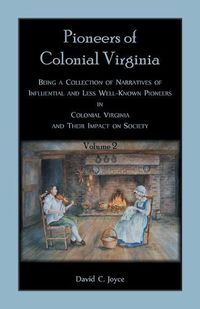 Cover image for Colonial Pioneers of Virginia: Volume 2