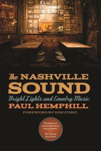 Cover image for The Nashville Sound: Bright Lights and Country Music