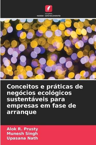 Cover image for Conceitos e praticas de negocios ecologicos sustentaveis para empresas em fase de arranque