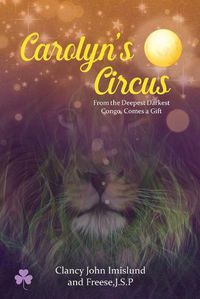 Cover image for Carolyn's Circus: From the Deepest Darkest Congo, Comes a Gift