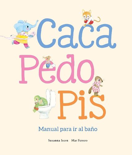 Cover image for Caca y pis. Manual para ir al bao