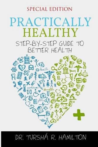 Cover image for Practically Healthy: Step-by-Step Guide to Better Health (Special Edition)