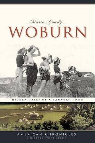 Cover image for Woburn: Hidden Tales of a Tannery Town