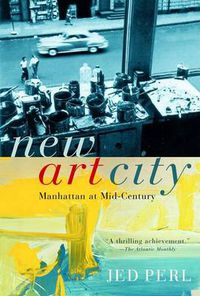 Cover image for New Art City: Manhattan at Mid-Century