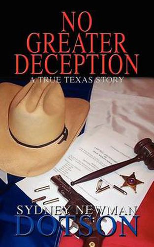 Cover image for No Greater Deception: A True Texas Story