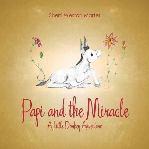 Cover image for Papi and the Miracle: A Little Donkey Adventure