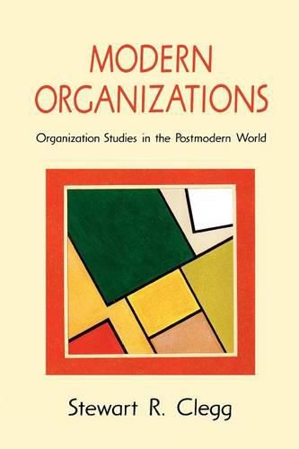 Cover image for Modern Organizations: Organization Studies in the Postmodern World