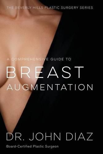 Cover image for A Comprehensive Guide to Breast Augmentation: The Beverly Hills Plastic Surgery Series