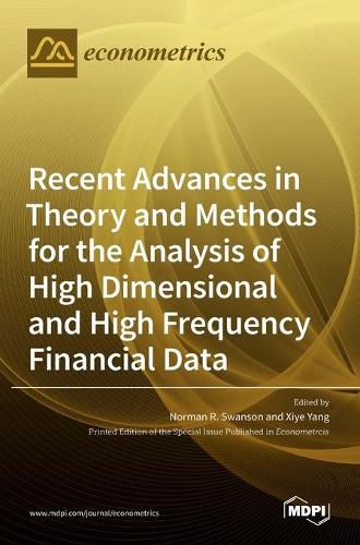 Cover image for Recent Advances in Theory and Methods for the Analysis of High Dimensional and High Frequency Financial Data