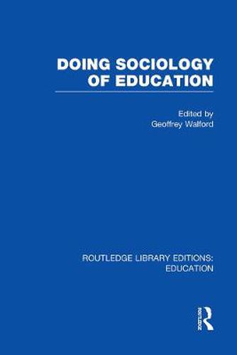 Cover image for Doing Sociology of Education (RLE Edu L)