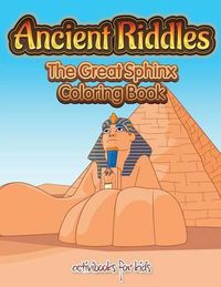 Cover image for Ancient Riddles: The Great Sphinx Coloring Book