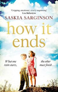 Cover image for How It Ends: The stunning new novel from Richard & Judy bestselling author of The Twins