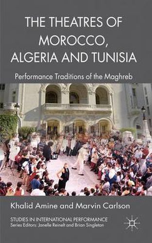 Cover image for The Theatres of Morocco, Algeria and Tunisia: Performance Traditions of the Maghreb