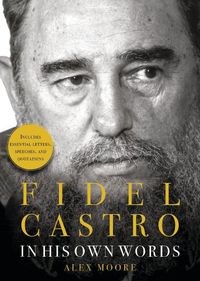 Cover image for Fidel Castro: In His Own Words