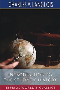 Cover image for Introduction to the Study of History (Esprios Classics)