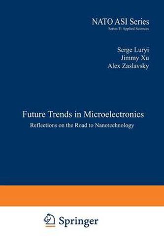 Cover image for Future Trends in Microelectronics: Reflections on the Road to Nanotechnology