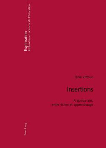 Insertions: A Quinze Ans, Entre Echec Et Apprentissage