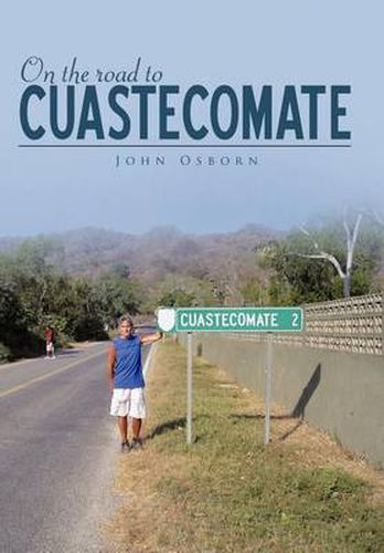 On the Road to Cuastecomate