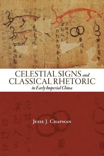 Cover image for Celestial Signs and Classical Rhetoric in Early Imperial China