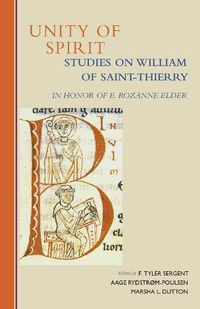 Cover image for Unity of Spirit: Studies on William Of Saint-Thierry in Honor of E. Rozanne Elder