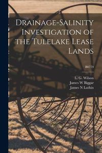 Cover image for Drainage-salinity Investigation of the Tulelake Lease Lands; B0779