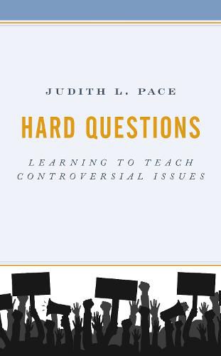 Cover image for Hard Questions: Learning to Teach Controversial Issues