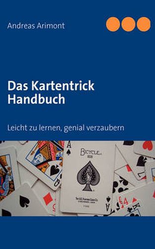 Cover image for Das Kartentrick Handbuch: Leicht zu lernen, genial verzaubern