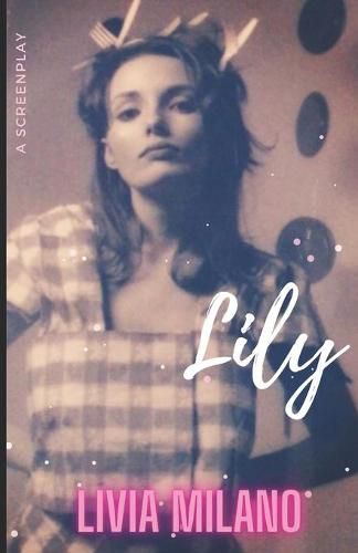 Cover image for Lily: A Screenplay