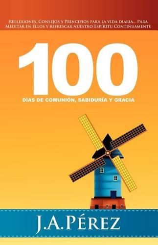 Cover image for 100 Dias de Comunion, Sabiduria y Gracia