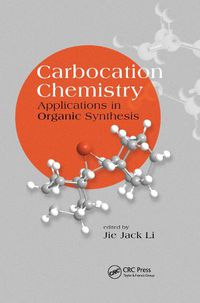 Cover image for Carbocation Chemistry: Applications in Organic Synthesis