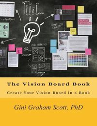 Cover image for The Vision Board Book: Create Your Vision Board in a Book