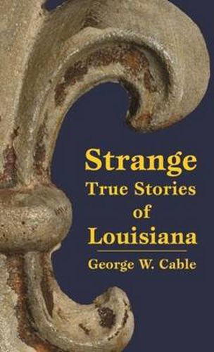 Cover image for Strange True Stories of Louisiana