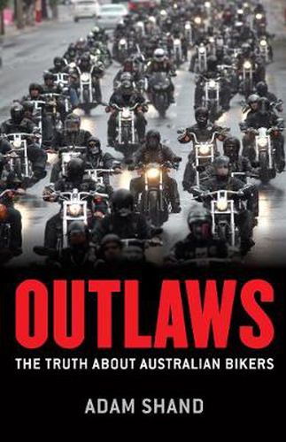Outlaws: The truth about Australian bikers