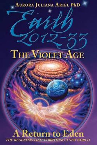 Cover image for Earth 2012-33: The Violet Age: A Return to Eden