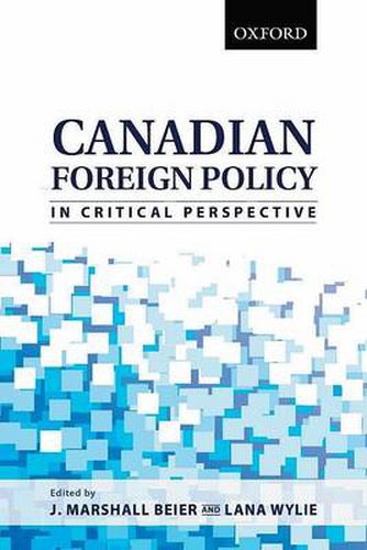 Cover image for Canadian Foreign Policy in Critical Perspective