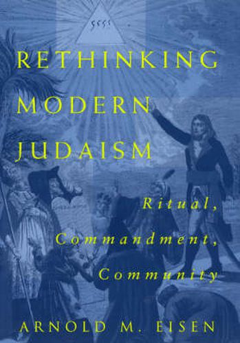 Cover image for Rethinking Modern Judaism: Ritual, Commandment, Community