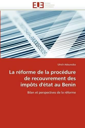 Cover image for La R Forme de La Proc Dure de Recouvrement Des Imp Ts D' Tat Au Benin