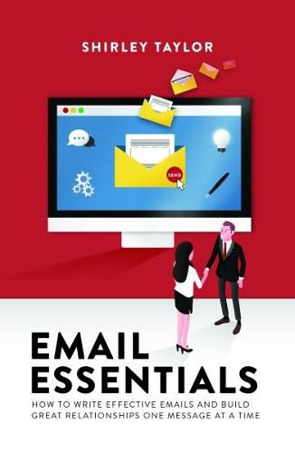 Cover image for Email Essentials: How to Write Effective Emails and Build Great Relationships One Message at a Time