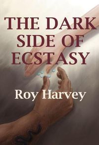 Cover image for The Dark Side of Ecstasy